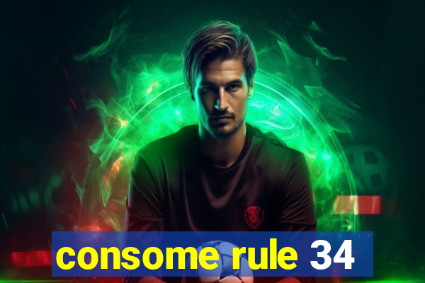 consome rule 34