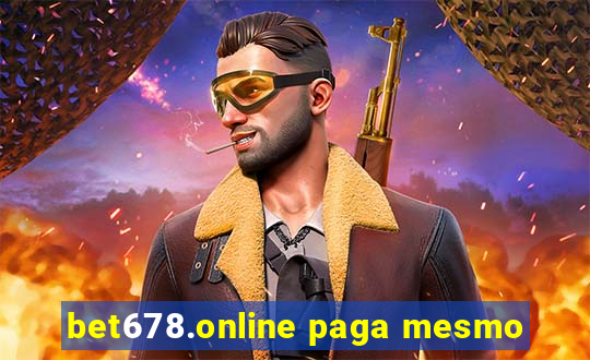 bet678.online paga mesmo