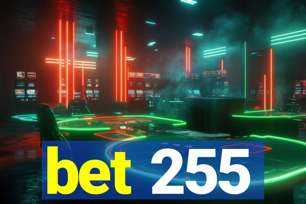 bet 255