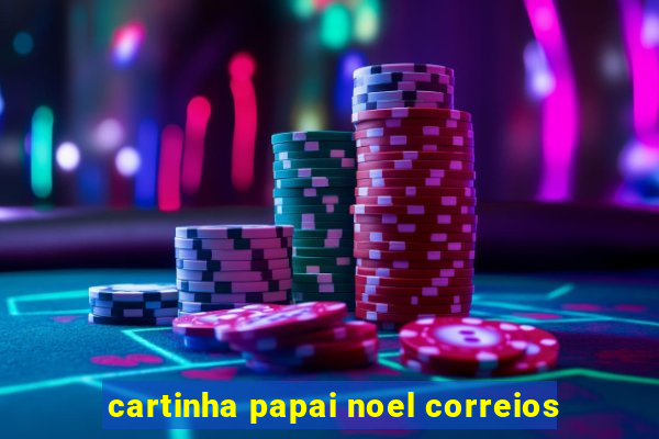 cartinha papai noel correios