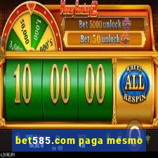 bet585.com paga mesmo