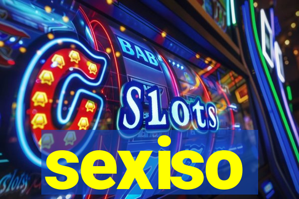 sexiso