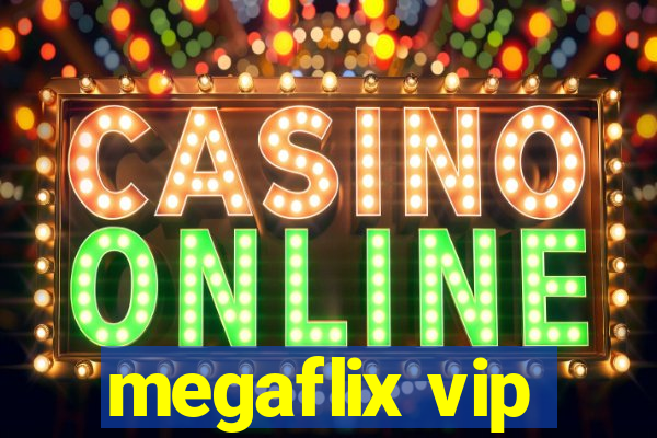 megaflix vip