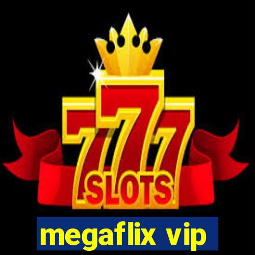 megaflix vip