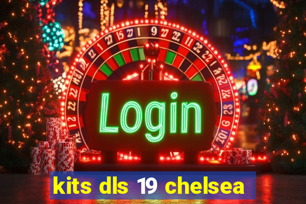 kits dls 19 chelsea