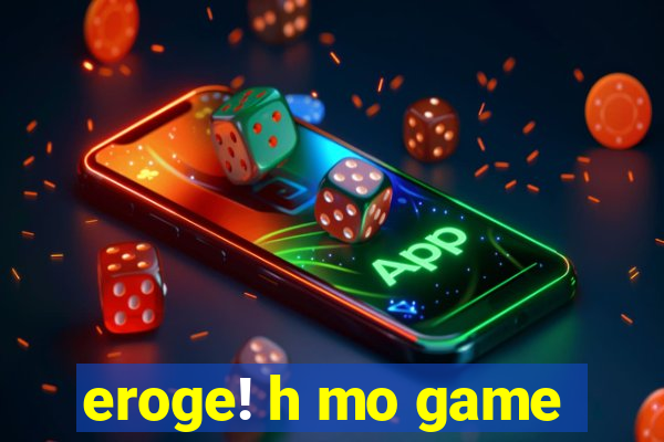 eroge! h mo game