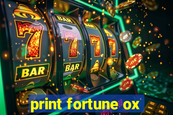 print fortune ox