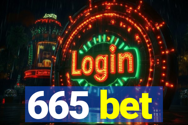 665 bet