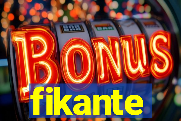 fikante