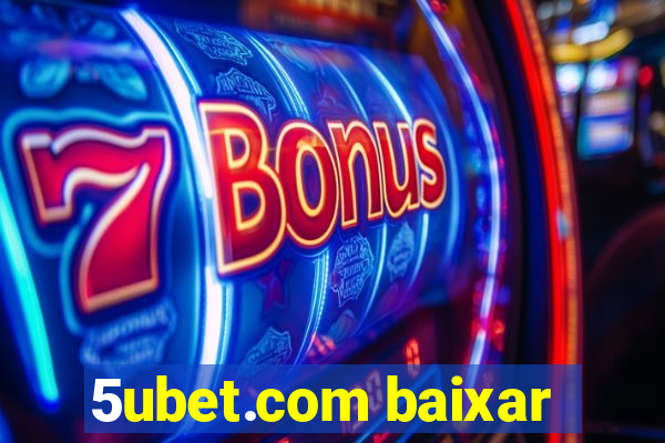 5ubet.com baixar