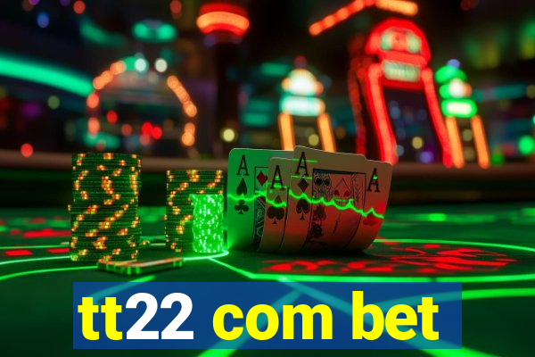 tt22 com bet