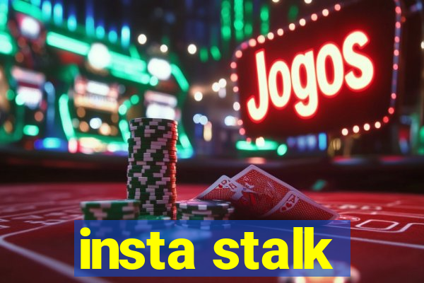 insta stalk