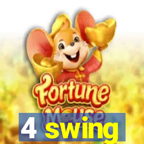 4 swing