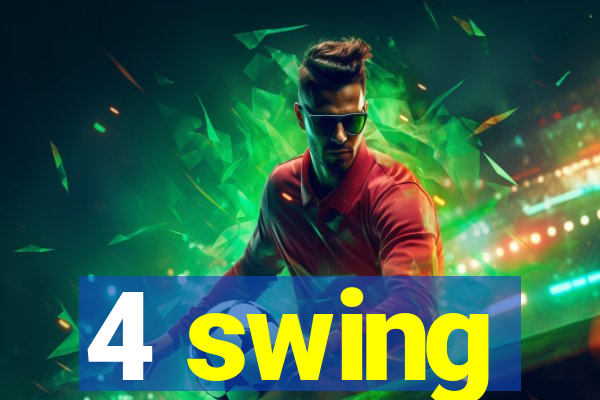 4 swing