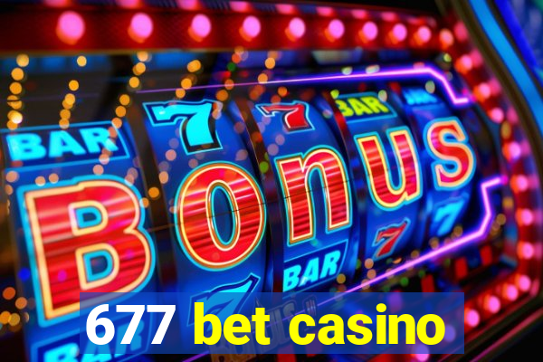 677 bet casino