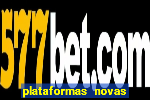 plataformas novas da bet