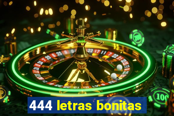 444 letras bonitas