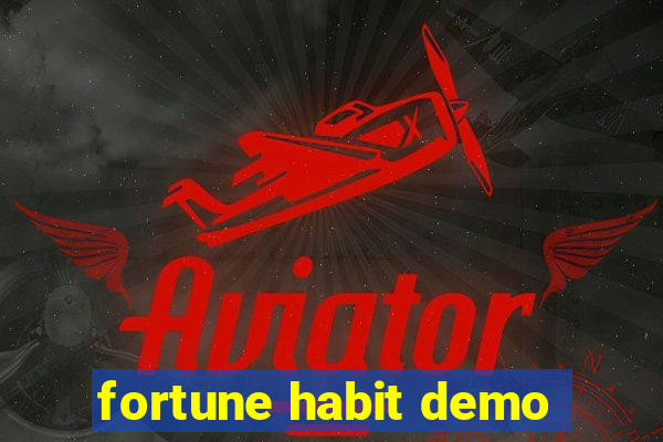 fortune habit demo