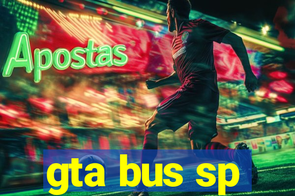 gta bus sp
