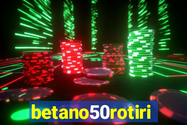 betano50rotiri