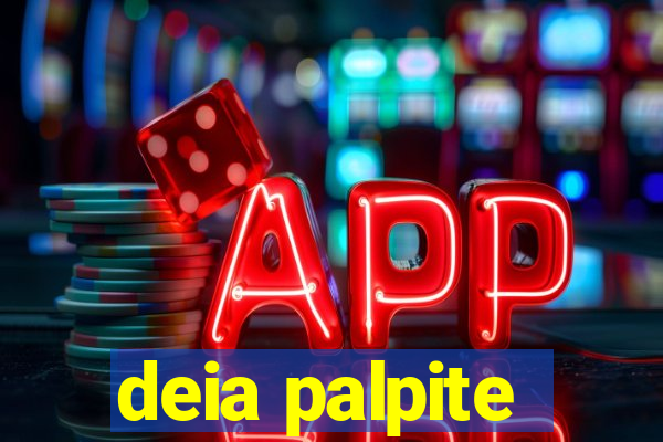 deia palpite