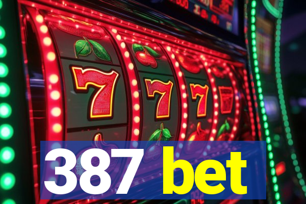 387 bet