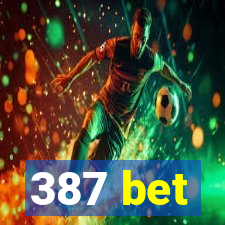 387 bet