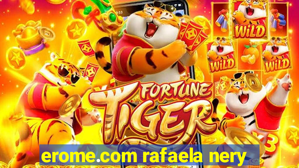 erome.com rafaela nery