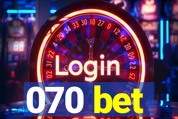 070 bet