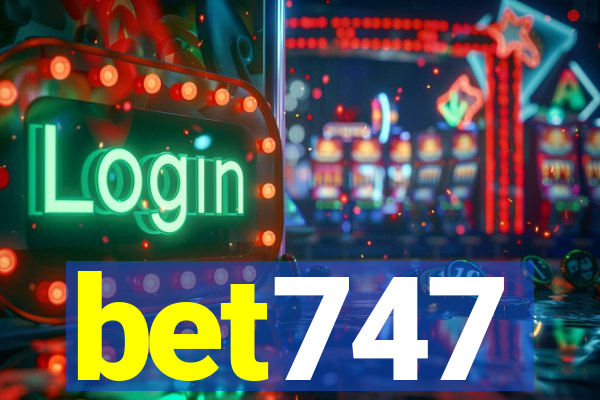bet747