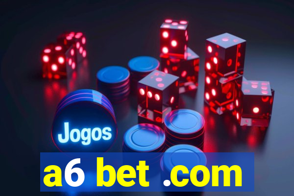 a6 bet .com