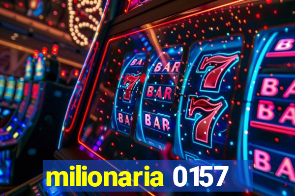 milionaria 0157