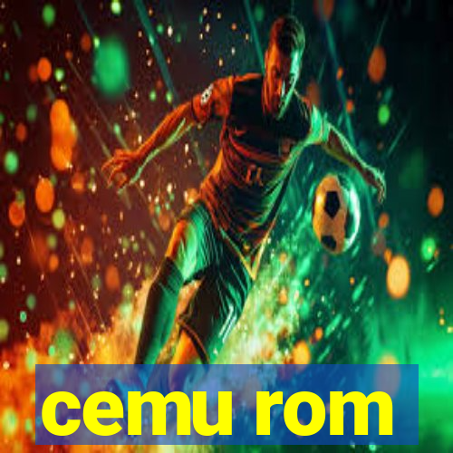 cemu rom