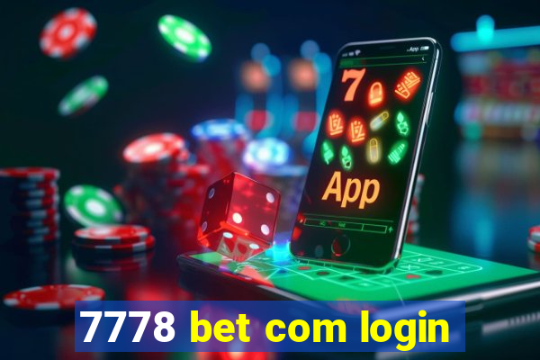 7778 bet com login