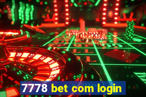 7778 bet com login