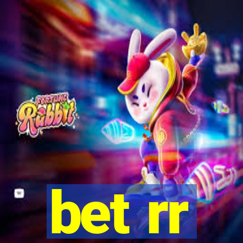 bet rr