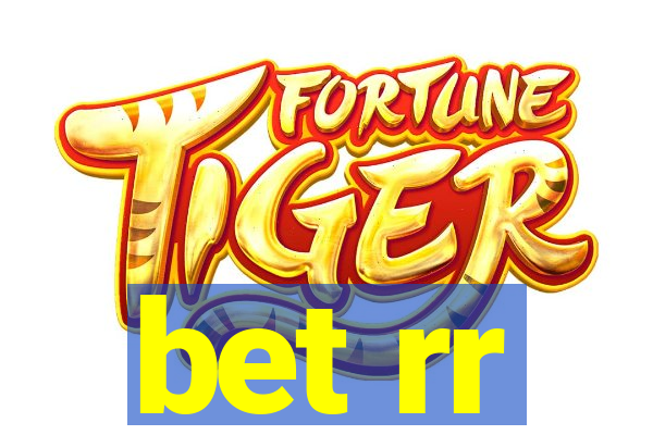 bet rr