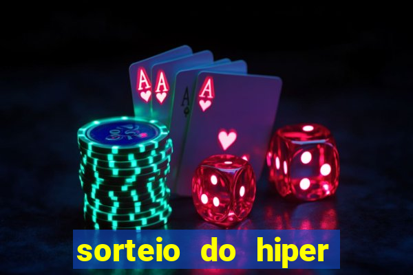 sorteio do hiper cap de hoje ao vivo