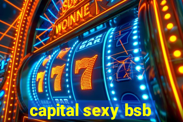 capital sexy bsb