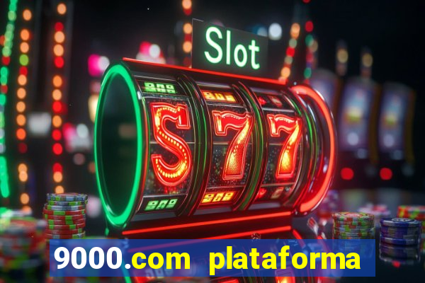 9000.com plataforma de jogos