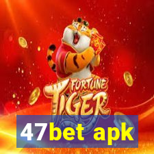 47bet apk
