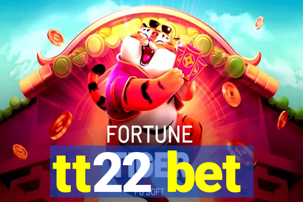 tt22 bet