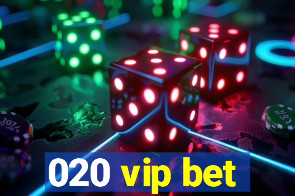 020 vip bet