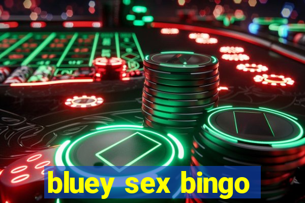 bluey sex bingo