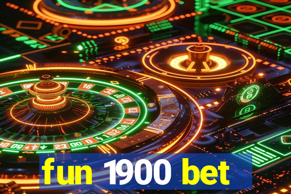 fun 1900 bet