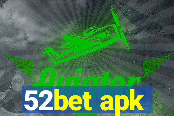 52bet apk