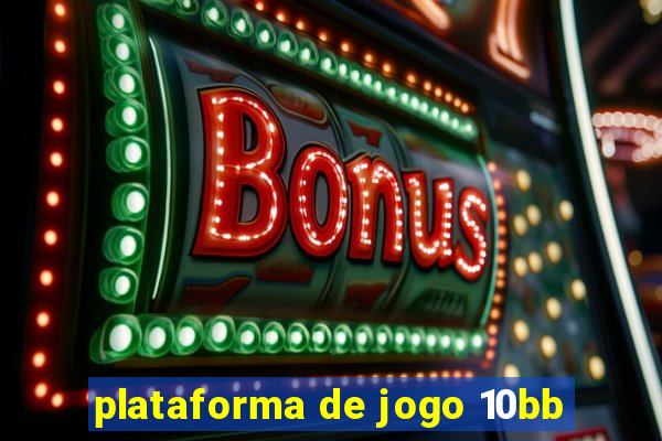 plataforma de jogo 10bb