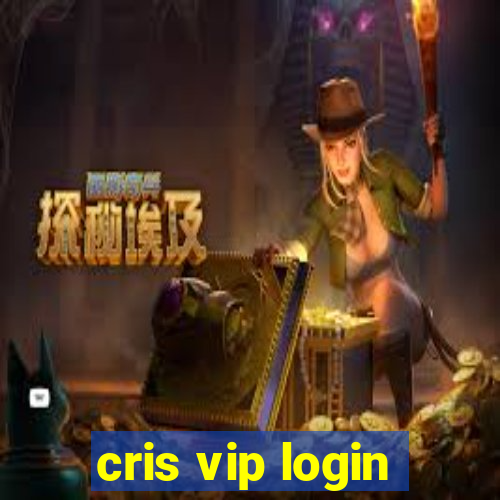 cris vip login