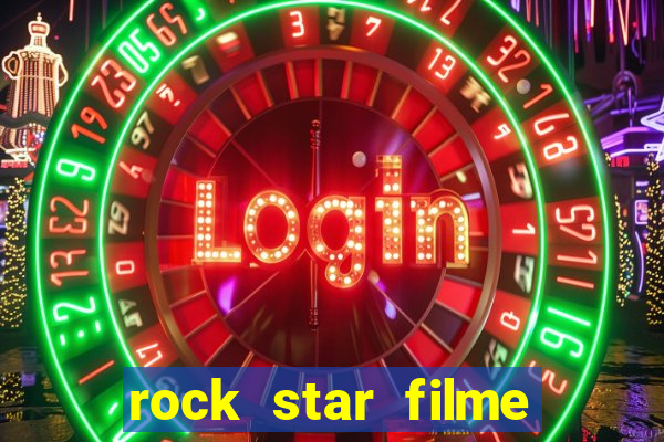 rock star filme completo dublado
