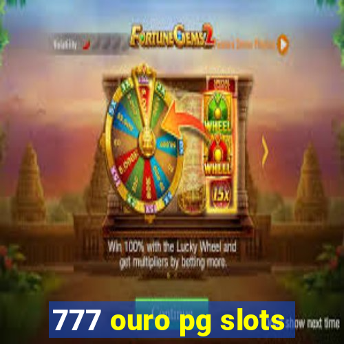 777 ouro pg slots